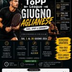Giugno Aglianese - ToPP CUP LEAGUE presente grazie a Oasi PAdel Agliana